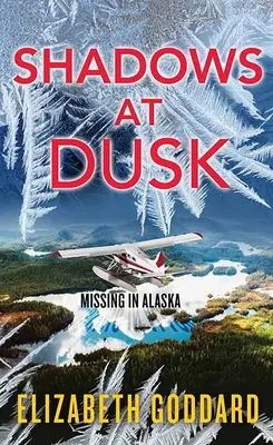 Umbre la amurg: Dispăruți în Alaska - Shadows at Dusk: Missing in Alaska