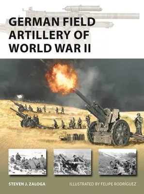 Artileria de câmp germană din cel de-al Doilea Război Mondial - German Field Artillery of World War II