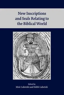 Inscripții și sigilii noi referitoare la lumea biblică - New Inscriptions and Seals Relating to the Biblical World