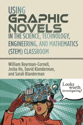 Utilizarea romanelor grafice în clasele STEM - Using Graphic Novels in the STEM Classroom