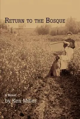 Întoarcerea la Bosque - Return to the Bosque