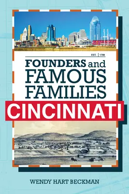 Fondatori și familii faimoase din Cincinnati - Founders and Famous Families of Cincinnati