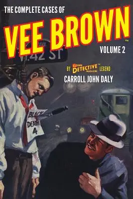 Cazurile complete ale lui Vee Brown, volumul 2 - The Complete Cases of Vee Brown, Volume 2