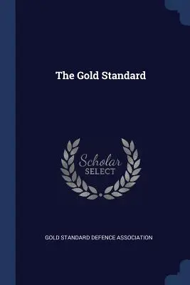 Standardul de aur - The Gold Standard