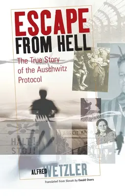 Evadare din iad: Povestea adevărată a protocolului de la Auschwitz - Escape from Hell: The True Story of the Auschwitz Protocol