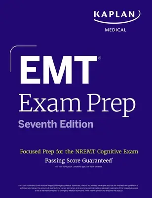 EMT Exam Prep, ediția a șaptea: Pregătire focalizată pentru examenul cognitiv Nremt - EMT Exam Prep, Seventh Edition: Focused Prep for the Nremt Cognitive Exam
