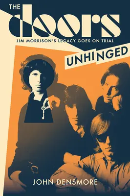 The Doors Unhinged: Jim Morrison's Legacy Goes on Trial