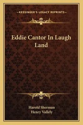 Eddie Cantor în țara râsului - Eddie Cantor In Laugh Land
