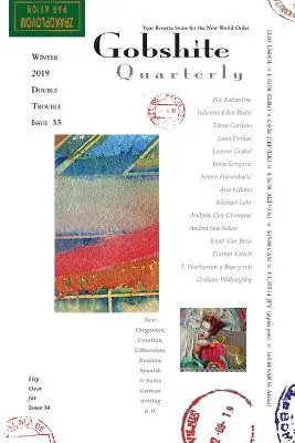 Gobshite Quarterly #33/34, Winter/Spring 2019: Piatra ta rosetta pentru noua ordine mondială - Gobshite Quarterly #33/34, Winter/Spring 2019: your rosetta stone for the new world order