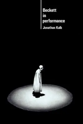 Beckett în spectacol - Beckett in Performance
