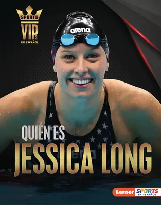 Quin Es Jessica Long (Faceți cunoștință cu Jessica Long): Superestrella de la Natacin Paralmpica (Superstarul înotului paralimpic) - Quin Es Jessica Long (Meet Jessica Long): Superestrella de la Natacin Paralmpica (Paralympic Swimming Superstar)