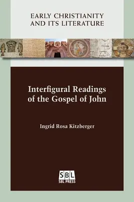Lecturi interfigurale ale Evangheliei după Ioan - Interfigural Readings of the Gospel of John