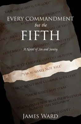 Fiecare poruncă în afară de a cincea: Un roman al păcatului și al sănătății mintale - Every Commandment but the Fifth: A novel of sin and sanity