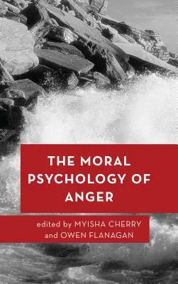 Psihologia morală a furiei - The Moral Psychology of Anger