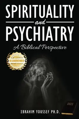 Spiritualitate și psihiatrie: O perspectivă biblică - Spirituality and Psychiatry: A Biblical Perspective