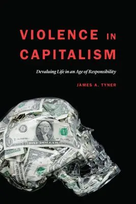 Violența în capitalism: Devalorizarea vieții într-o epocă a responsabilității - Violence in Capitalism: Devaluing Life in an Age of Responsibility