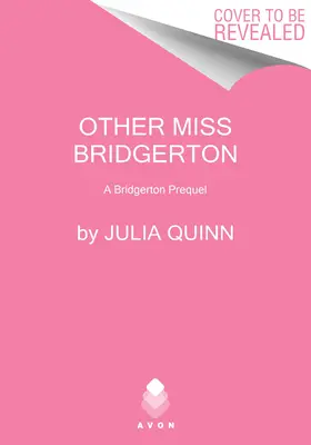 Cealaltă domnișoară Bridgerton: Un prequel Bridgerton - Other Miss Bridgerton: A Bridgerton Prequel