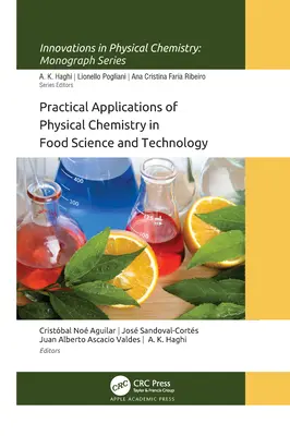 Aplicații practice ale chimiei fizice în știința și tehnologia alimentelor - Practical Applications of Physical Chemistry in Food Science and Technology