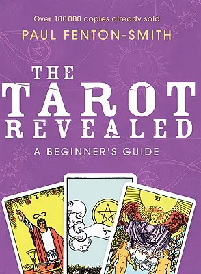 Tarotul revelat: Ghidul începătorului - The Tarot Revealed: A Beginner's Guide