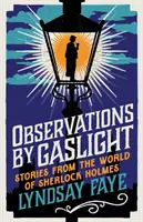 Observations by Gaslight - Povestiri din lumea lui Sherlock Holmes - Observations by Gaslight - Stories from the World of Sherlock Holmes