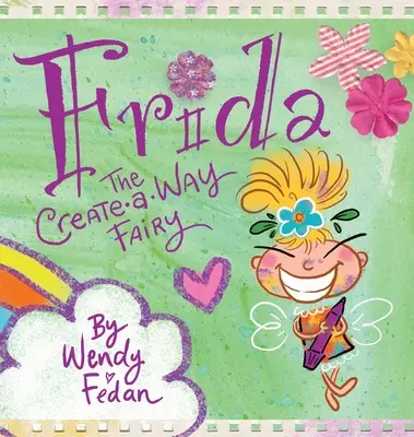 Frida, zâna creațiilor - Frida the Create-A-Way Fairy