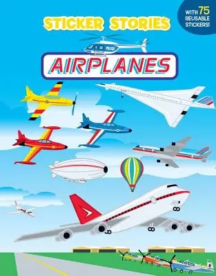 Avioane [cu 75 de autocolante reutilizabile] - Airplanes [With 75 Reusable Stickers]