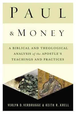 Pavel și banii: O analiză biblică și teologică a învățăturilor și practicilor apostolului - Paul and Money: A Biblical and Theological Analysis of the Apostle's Teachings and Practices