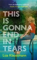 This is Gonna End in Tears - Romanul care face o vară - This is Gonna End in Tears - The novel that makes a summer