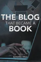 Blogul care a devenit o carte - The Blog That Became A Book