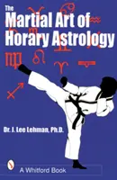 Arta marțială a astrologiei horare - Martial Art of Horary Astrology