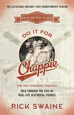 Fă-o pentru Chappie: Tragedia Ray Chapman - Do It for Chappie: The Ray Chapman Tragedy