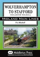 de la Wolverhampton la Stafford - inclusiv Walsall - Wolverhampton to Stafford - Including Walsall