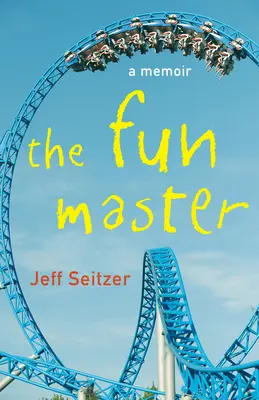 Maestrul distracției: A Memoir - The Fun Master: A Memoir