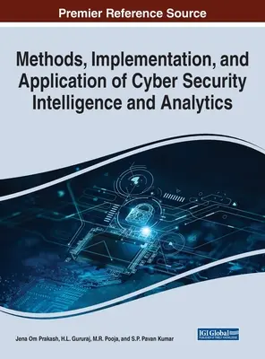 Metode, implementare și aplicare a informațiilor și analizelor de securitate cibernetică - Methods, Implementation, and Application of Cyber Security Intelligence and Analytics
