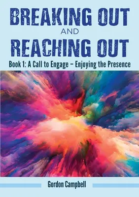 A ieși și a ajunge: O chemare la implicare - Bucurându-ne de prezență - Breaking Out and Reaching Out: A Call to Engage - Enjoying the Presence