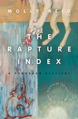 The Rapture Index: Un bestiar suburban - The Rapture Index: A Suburban Bestiary