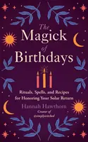 Magia zilelor de naștere - Magick of Birthdays