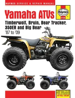 Yamaha Atvs Timberwolf, Bruin, Bear Tracker, 350er și Big Bear 1987 - 2009 - Yamaha Atvs Timberwolf, Bruin, Bear Tracker, 350er and Big Bear 1987 - 2009