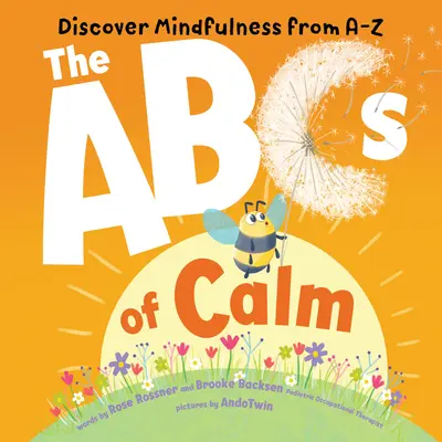 ABC-ul calmului: Descoperă mindfulness de la A la Z - The ABCs of Calm: Discover Mindfulness from A-Z