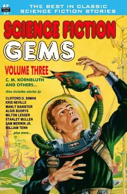 Science Fiction Gems, Vol. Three: C. M. Kornbluth și alții - Science Fiction Gems, Vol. Three: C. M. Kornbluth and others