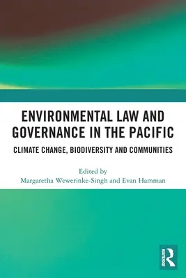 Dreptul mediului și guvernanța în Pacific: Schimbările climatice, biodiversitatea și comunitățile - Environmental Law and Governance in the Pacific: Climate Change, Biodiversity and Communities