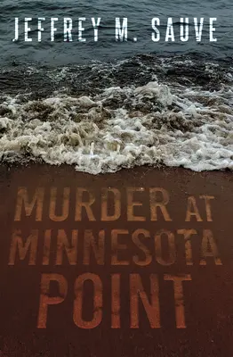Crima de la Minnesota Point: Dezlegarea misterului captivant al unei crime adevărate demult uitate - Murder at Minnesota Point: Unraveling the Captivating Mystery of a Long-Forgotten True Crime