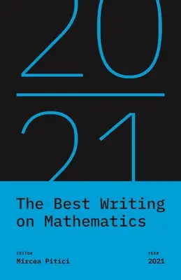 Cea mai bună scriere pe tema matematicii 2021 - The Best Writing on Mathematics 2021