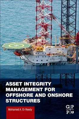 Managementul integrității activelor pentru structurile offshore și onshore - Asset Integrity Management for Offshore and Onshore Structures