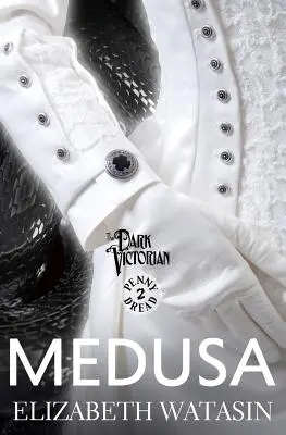 Medusa: Un Penny Dread Victorian Întunecat Vol 2 - Medusa: A Dark Victorian Penny Dread Vol 2