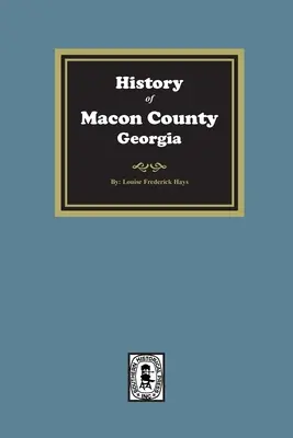 Istoria comitatului Macon, Georgia - History of Macon County, Georgia
