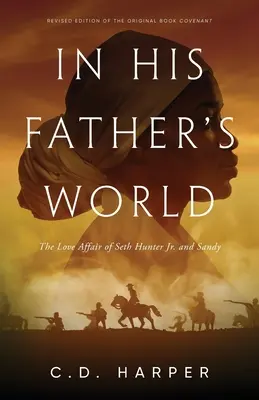 În lumea tatălui său: The Love Affair of Seth Hunter Jr. and Sandy - In His Father's World: The Love Affair of Seth Hunter Jr. and Sandy