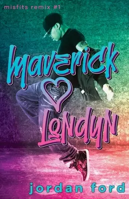Maverick o iubește pe Londyn: O poveste de dragoste interzisă între un băiat rău și o fată bună - Maverick Loves Londyn: A Bad Boy/Good Girl Forbidden Romance