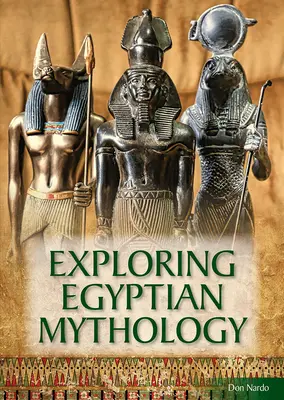 Explorarea mitologiei egiptene - Exploring Egyptian Mythology