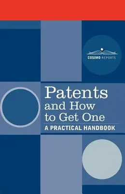 Brevete și cum să obțineți unul: un manual practic - Patents and How to Get One: A Practical Handbook